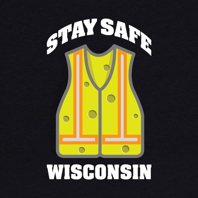 Stay Safe Wisconsin by chrayk57